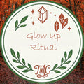 Glow Up Ritual