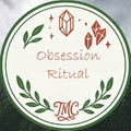 Obsession Ritual